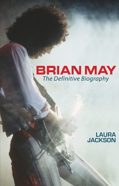 Brian May: The Definitive Biography