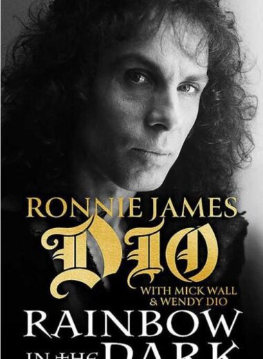 Ronnie James Dio The Autobiography: Rainbow in the Dark