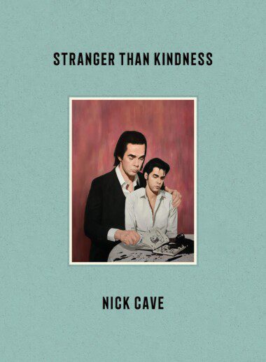 nick cave stranger than kindness