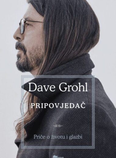 Dave Grohl: Pripovjedač - priče o životu i glazbi