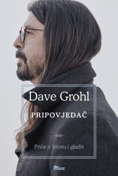 Dave Grohl: Pripovjedač - priče o životu i glazbi