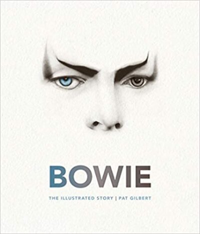Bowie - the Illustrated Story