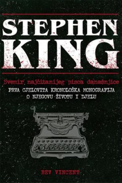 Stephen King - Svemir Najčitanijeg Pisca Današnjice