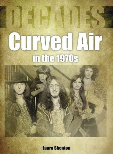 Curved Air in the 1970s