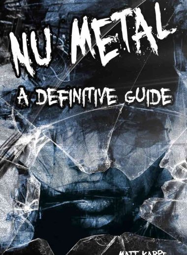 Nu Metal - A Definitive Guide