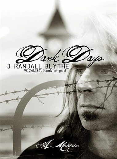 D Randall Blythe Dark Days