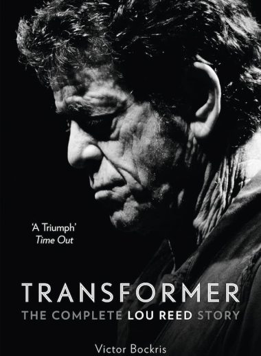 Transformer The Complete Lou Reed Story
