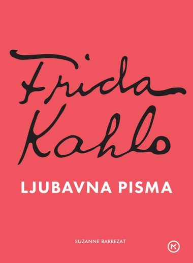 Frida Kahlo Ljubavna pisma