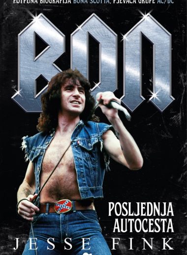 BON: Posljednja autocesta - potpuna biografija pjevača grupe AC/DC