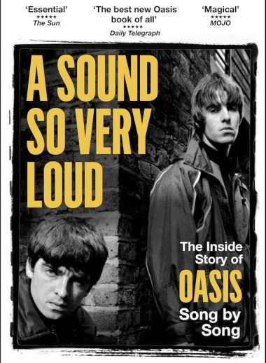 Oasis A Sound So Very Loud